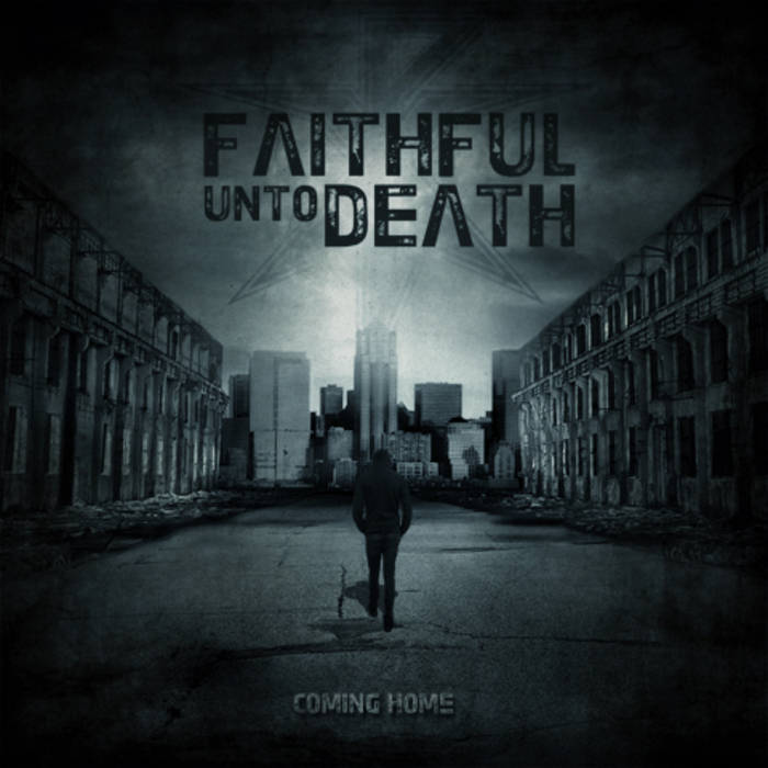 FAITHFUL UNTO DEATH - Coming Home cover 