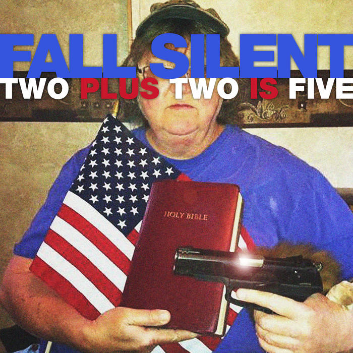 FALL SILENT - Two Plus Two Is Five cover 