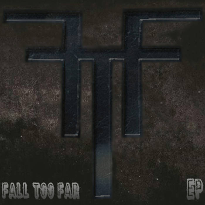FALL TOO FAR - Fall Too Far EP cover 