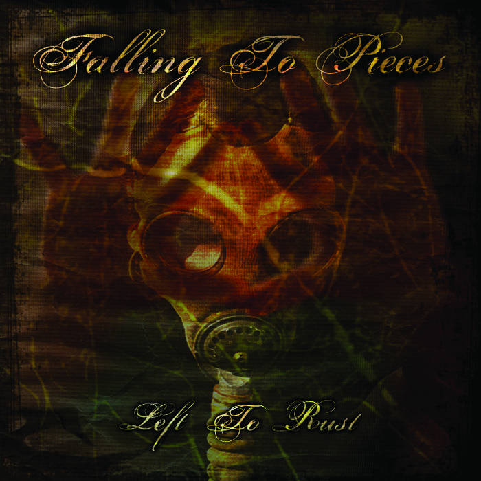 FALLING TO PIECES - Left To Rust cover 