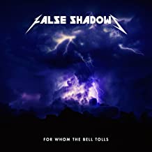 FALSE SHADOWS - For Whom The Bell Tolls cover 