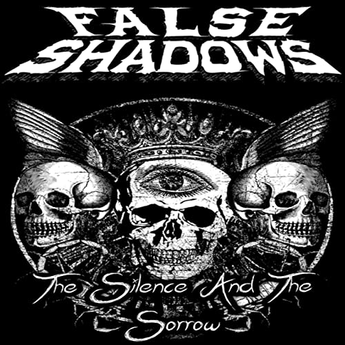 FALSE SHADOWS - The Silence And The Sorrow cover 