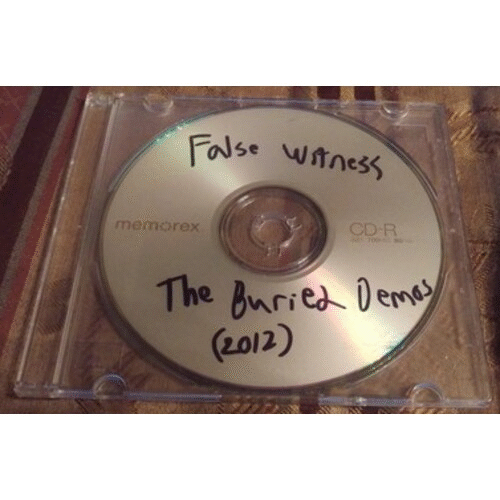 FALSE WITNESS - The Buried Demos cover 