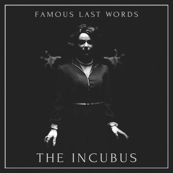 FAMOUS LAST WORDS - The Incubus cover 