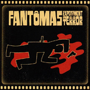 FANTÔMAS - An Experiment in Terror cover 