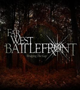 FAR WEST BATTLEFRONT - Bridging The Gap cover 