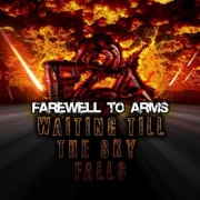 FAREWELL TO ARMS - Waiting Till The Sky Falls cover 