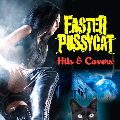 FASTER PUSSYCAT - Hits & Covers cover 