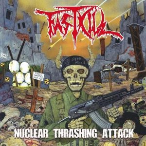 FASTKILL - Nuclear Thrashing Attack cover 