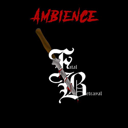 FATAL BETRAYAL - Ambience cover 