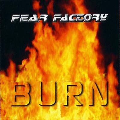 FEAR FACTORY - Burn cover 