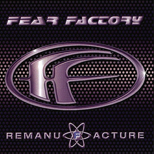 FEAR FACTORY - Remanufacture cover 