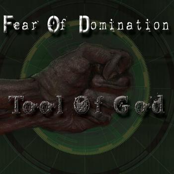 FEAR OF DOMINATION - Tool of God cover 