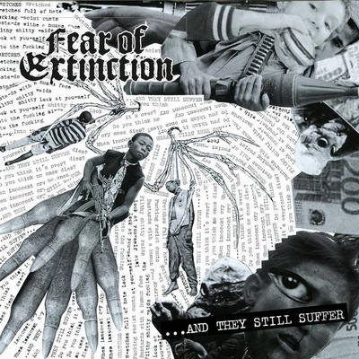 FEAR OF EXTINCTION - ... And They Still Suffer cover 
