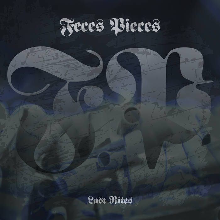 FECES PIECES - Last Rites cover 