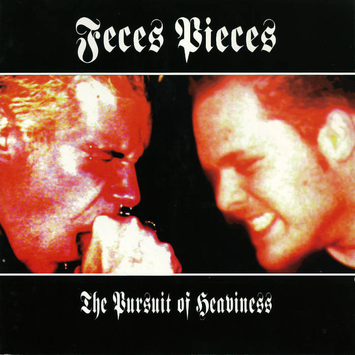 FECES PIECES - The Pursuit Of Heaviness cover 
