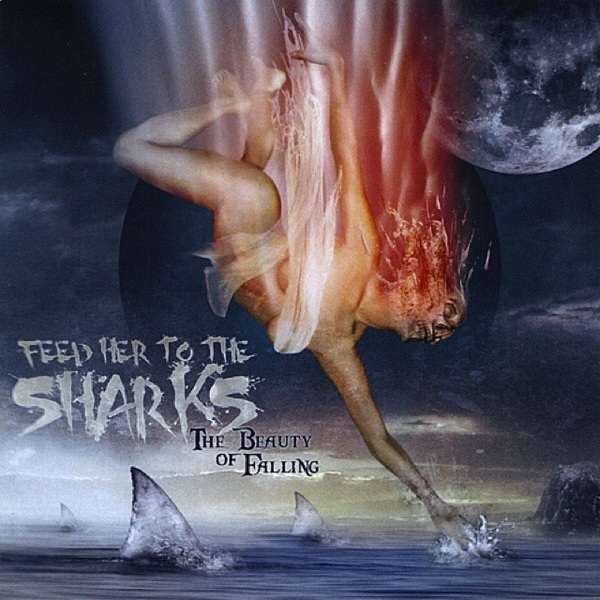 FEED HER TO THE SHARKS - The Beauty of Falling cover 