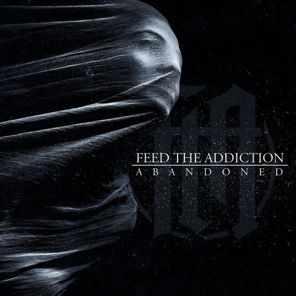 FEED THE ADDICTION - Abandoned cover 
