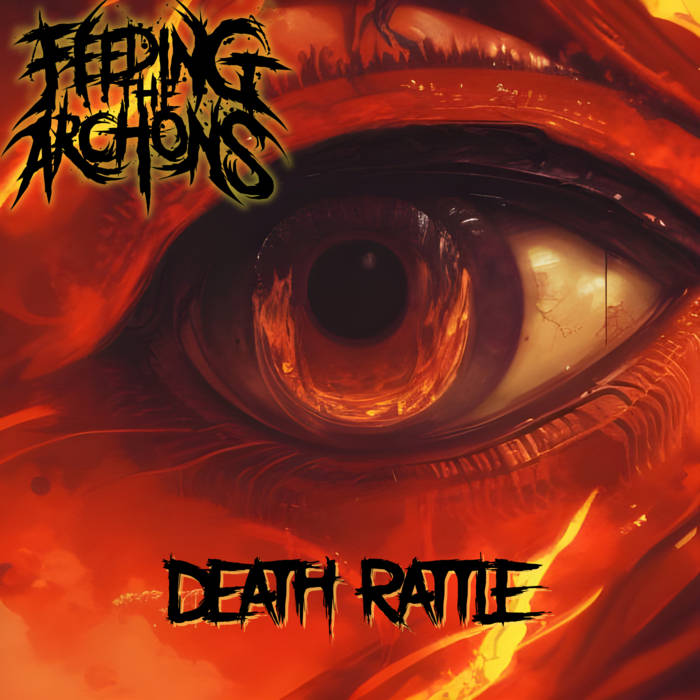 FEEDING THE ARCHONS - Death Rattle cover 