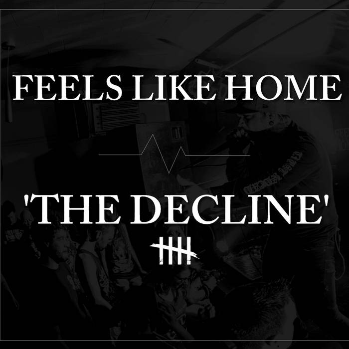 FEELS LIKE HOME - The Decline cover 