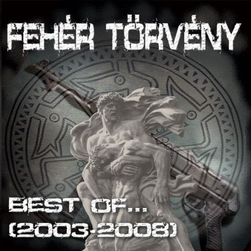 FEHÉR TÖRVÉNY - Best Of... (2003-2008) cover 