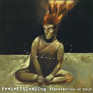 FEW LEFT STANDING - Regeneration Of Self cover 