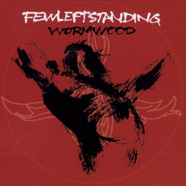 FEW LEFT STANDING - Wormwood cover 