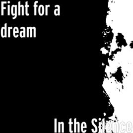 FIGHT FOR A DREAM - In The Silence cover 