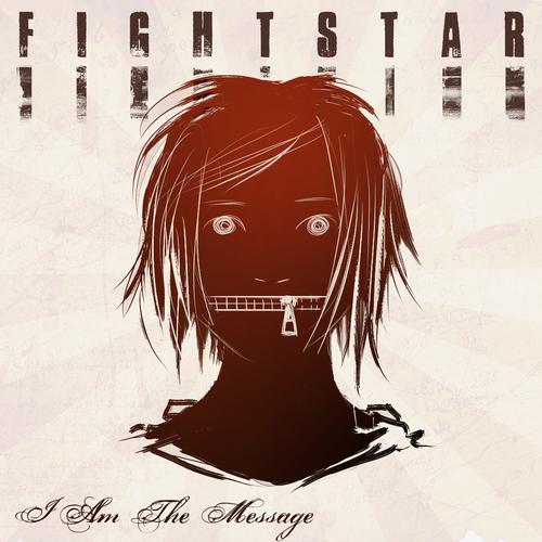 FIGHTSTAR - I Am the Message cover 