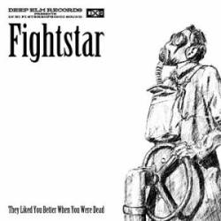 FIGHTSTAR - They Liked You Better When You Were Dead cover 
