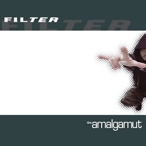 FILTER - The Amalgamut cover 
