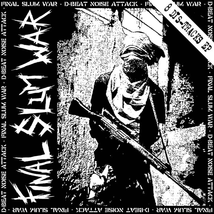 FINAL SLUM WAR - D​-​beat Noise Attack cover 