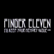 FINGER ELEVEN - I'll Keep Your Memory Vague cover 