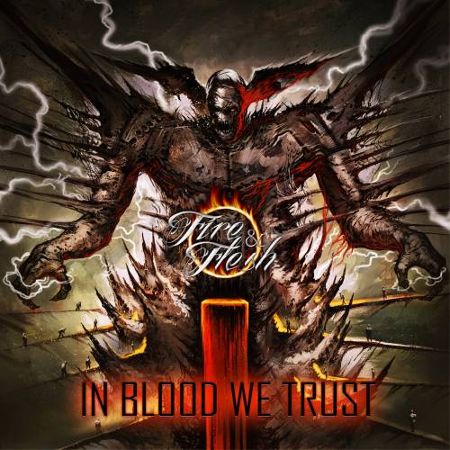 FIRE AND FLESH - In Blood We Trust cover 
