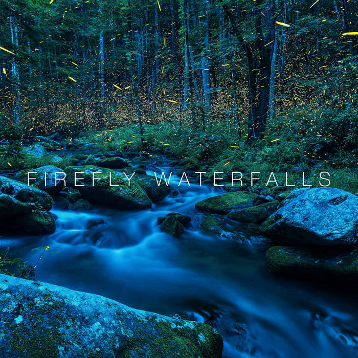 FIREFLY WATERFALLS - Firefly Waterfalls cover 