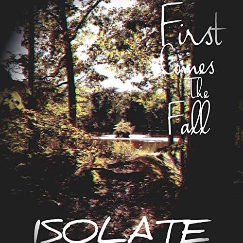 FIRST COMES THE FALL - Isolate cover 