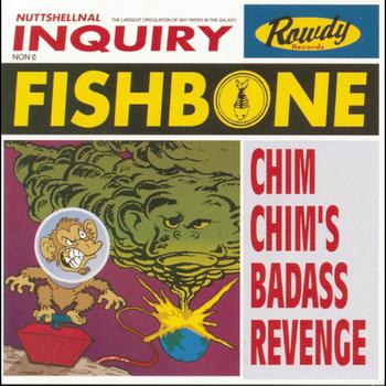 FISHBONE - Chim Chim's Badass Revenge cover 