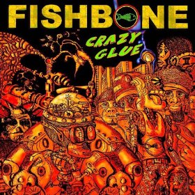 FISHBONE - Crazy Glue cover 