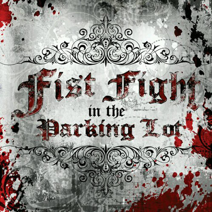 FIST FIGHT IN THE PARKING LOT - Fist Fight In The Parking Lot cover 