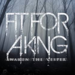 FIT FOR A KING - Awaken The Vesper cover 