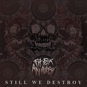 FIT FOR AN AUTOPSY - Still We Destroy cover 