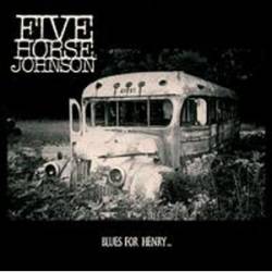 FIVE HORSE JOHNSON - Blues For Henry... cover 