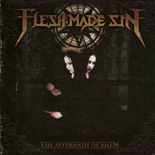 FLESH MADE SIN - The Aftermath of Amen cover 