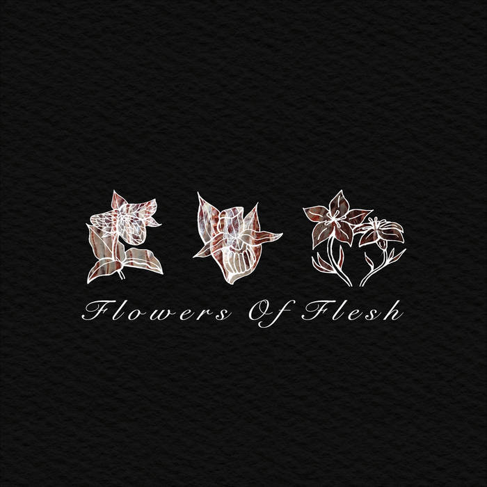 FLOWERS OF FLESH - Flowers Of Flesh cover 