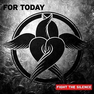 FOR TODAY - Fight the Silence cover 