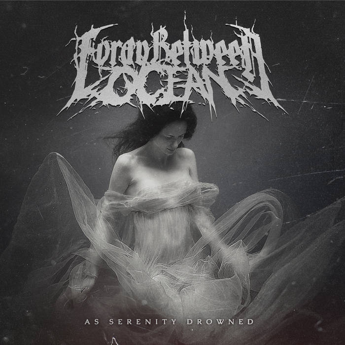 FORAY BETWEEN OCEAN - As Serenity Drowned cover 