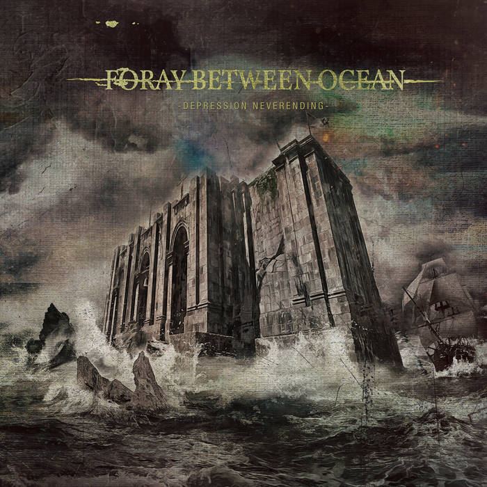 FORAY BETWEEN OCEAN - Depression Neverending cover 