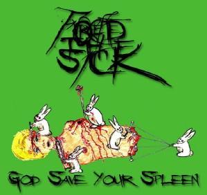 FORCE FED THE SICK - God Save Your Spleen cover 