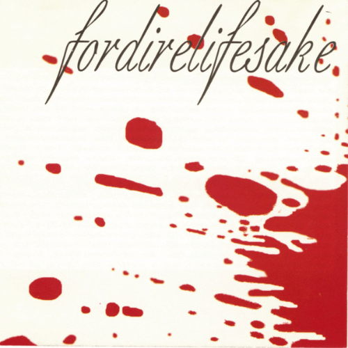 FORDIRELIFESAKE - Fordirelifesake cover 