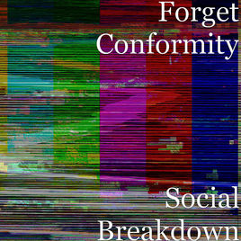 FORGET CONFORMITY - Social Breakdown cover 